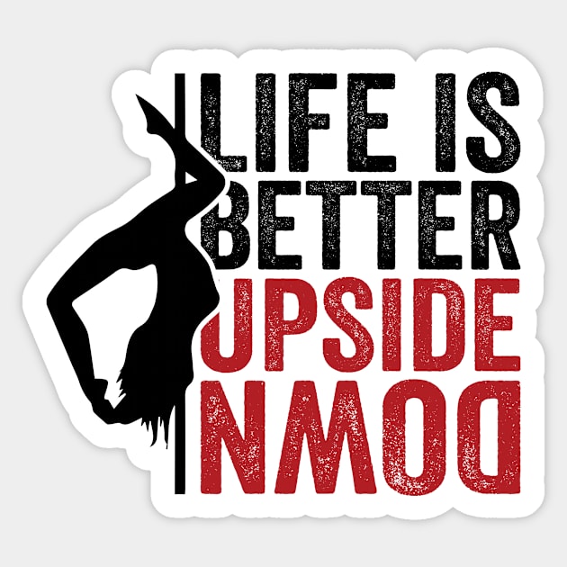 Pole dance fitness life is better upside down Sticker by Tobias Store